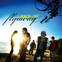 DISC [6th SINGLE「flyaway」]｜BACK-ON official website